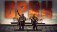 DPRK: The Land Of Whispers