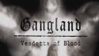 Gangland: Vendetta of Blood