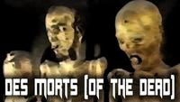 Des Morts aka Of the Dead