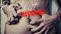 Perfect Illusions