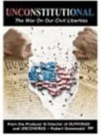 Unconstitutional - The War On Our Civil Liberties
