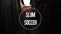 Slum Soccer