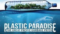 Plastic Paradise: The Great Pacific Garbage Patch