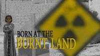 Born at the Burnt Land