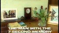 The Man With The 7 Second Memory