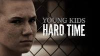 Young Kids, Hard Time