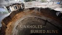 Sinkholes: Buried Alive