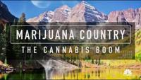 Marijuana Country: The Cannabis Boom