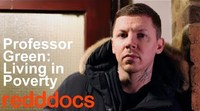 Professor Green: Living in Poverty