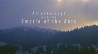 Attenborough and the Empire of the Ants