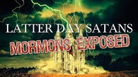 Latter Day Satans: Mormons Exposed