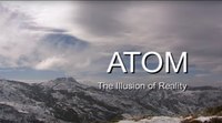 Atom: The Illusion Of Reality