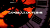 Dangerous Knowledge