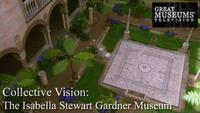 Collective Vision - The Isabella Stewart Gardner Museum