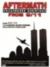 Aftermath - Unanswered Questions from 9/11