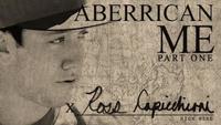 Aberrican Me - Ross Capicchioni