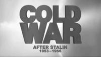 Cold War - After Stalin (1953-1956)