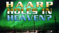 Holes in Heaven - HAARP and Advances in Tesla Technology