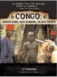 Congo - White King, Red Rubber, Black Death