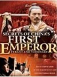Secrets of the First Emperor - Tyrant and Visionary